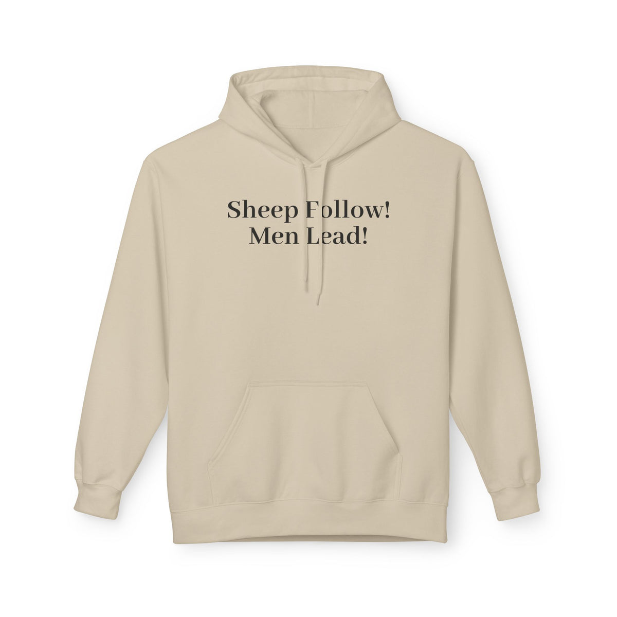 Hoodie — "Sheep Follow! Men Lead!" Minimalist Statement Pullover