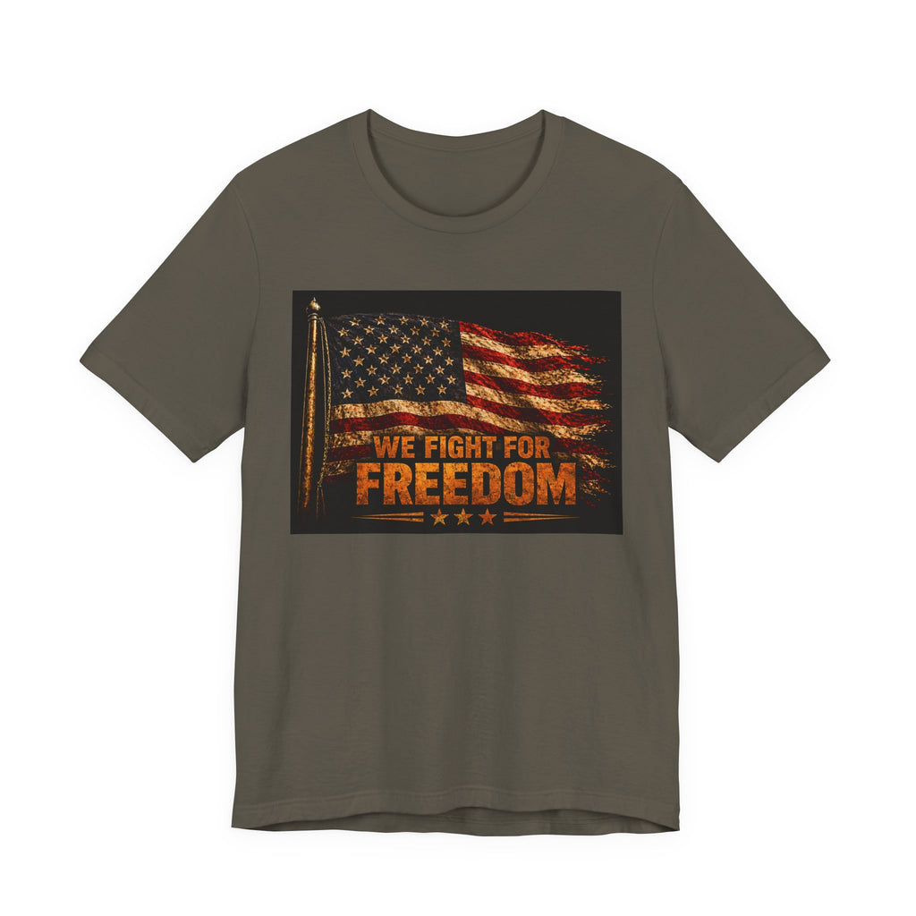 Patriotic 'We Fight For Freedom' T‑Shirt - American Flag Veteran Tee