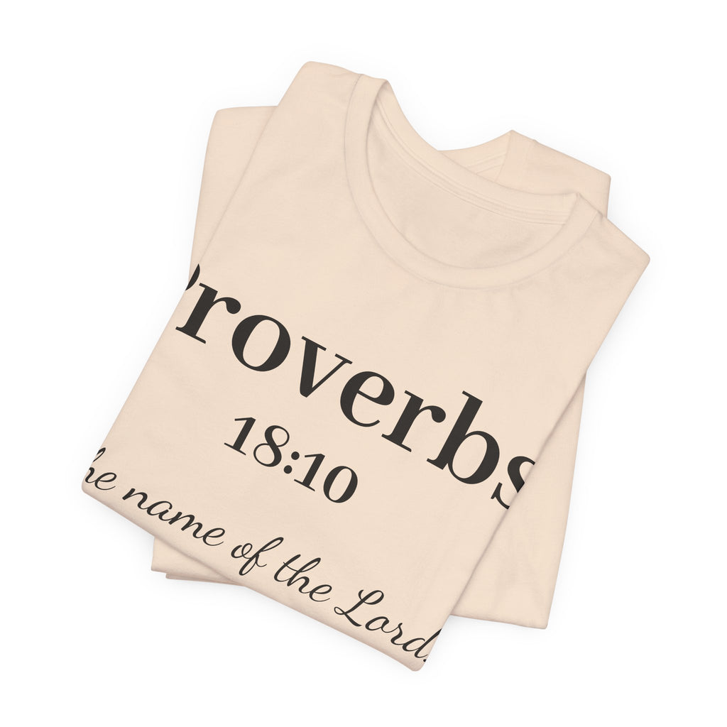 Proverbs 18:10 T-Shirt — "The Name of the Lord" Christian Faith Tee