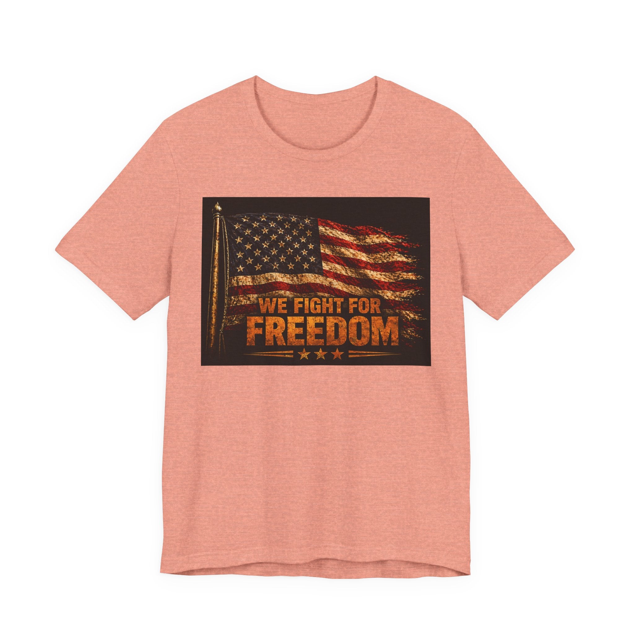 We Fight For Freedom American Flag Tee