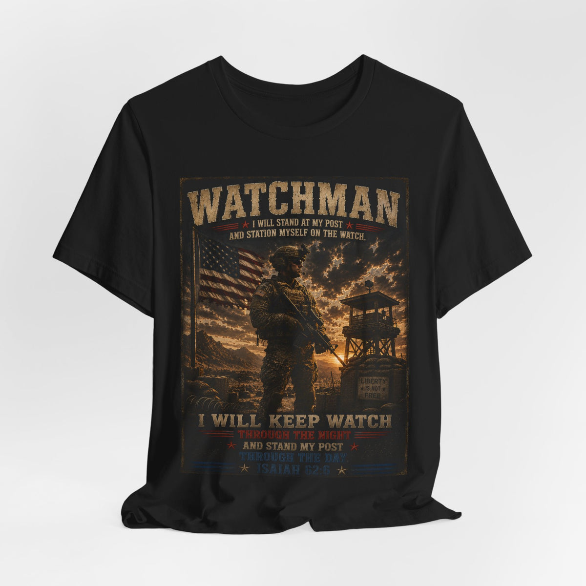 Watchman T-Shirt – I Will Keep Watch Military Veteran Tribute Tee