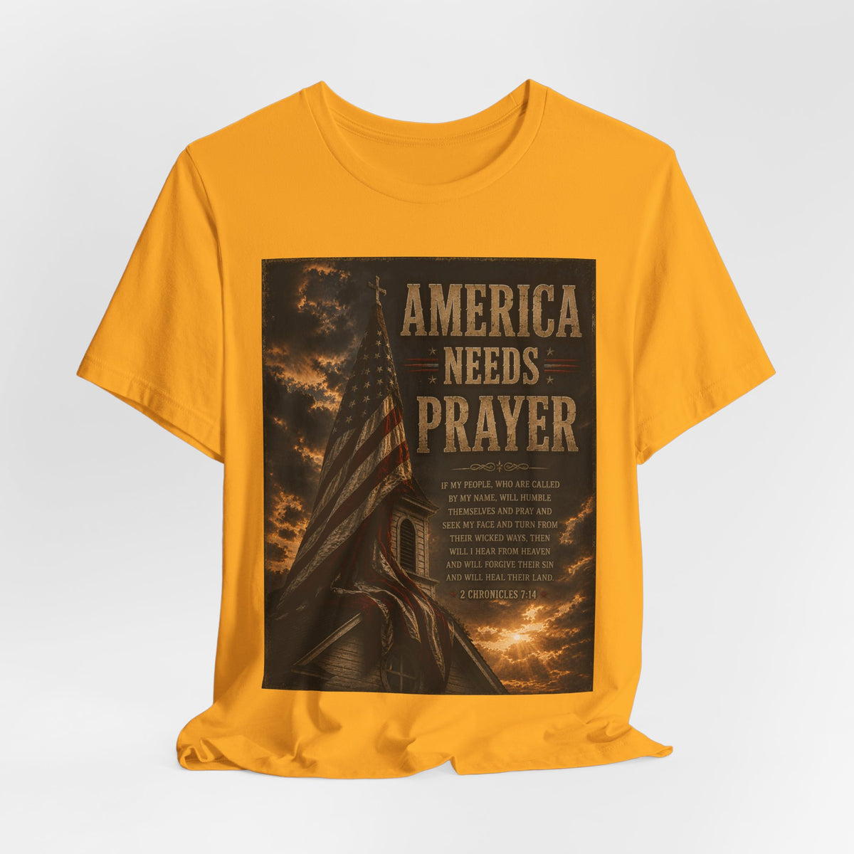 America Needs Prayer T‑Shirt — Patriotic Christian Prayer Tee