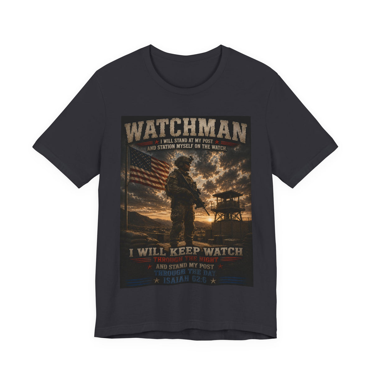 Watchman Military Tribute T-Shirt — "I Will Keep Watch" Patriotic Veteran Tee