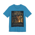 True Liberty Tee — Christian American Freedom T‑Shirt ("If the Son Sets You Free")