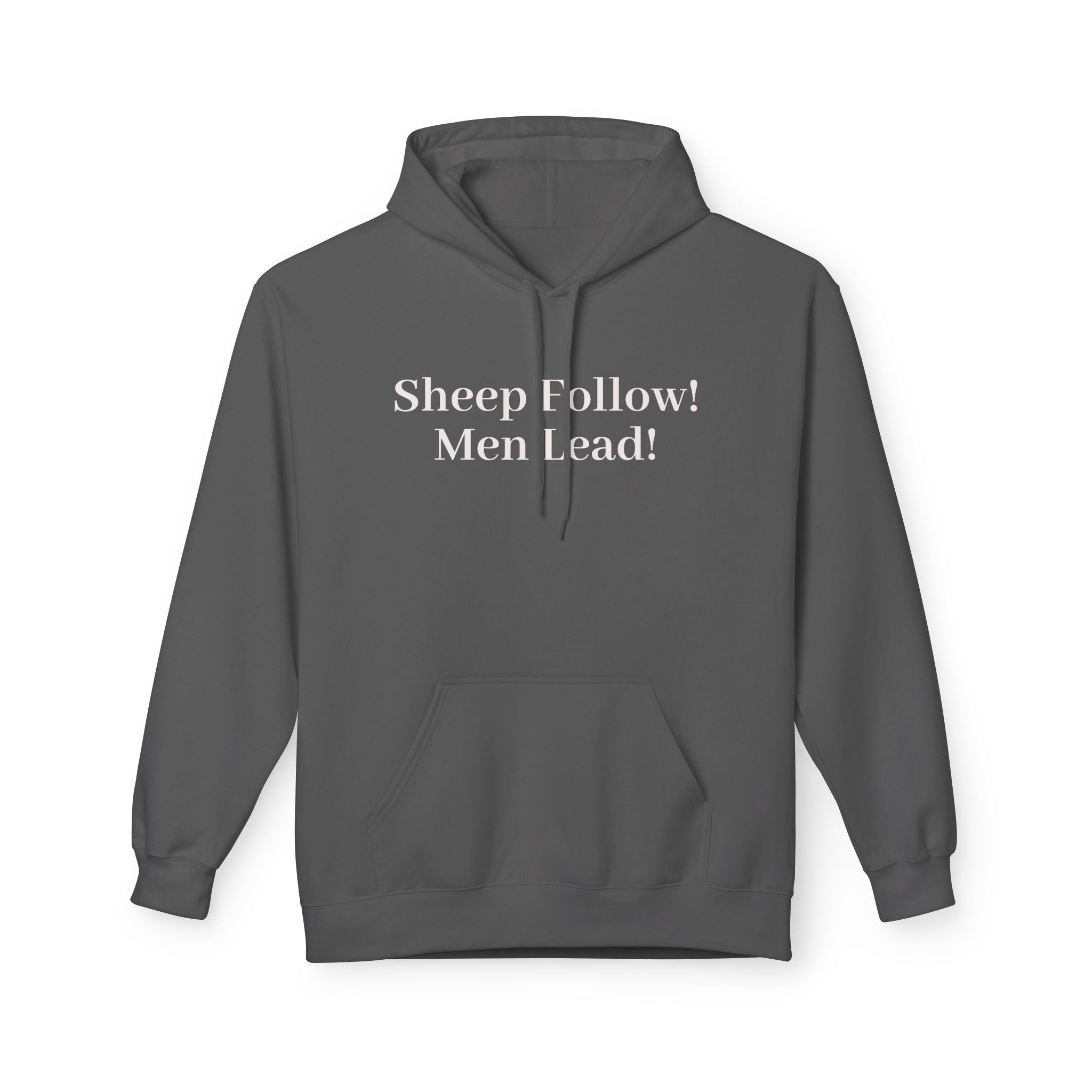 Hoodie — "Sheep Follow! Men Lead!" Bold Statement Pullover