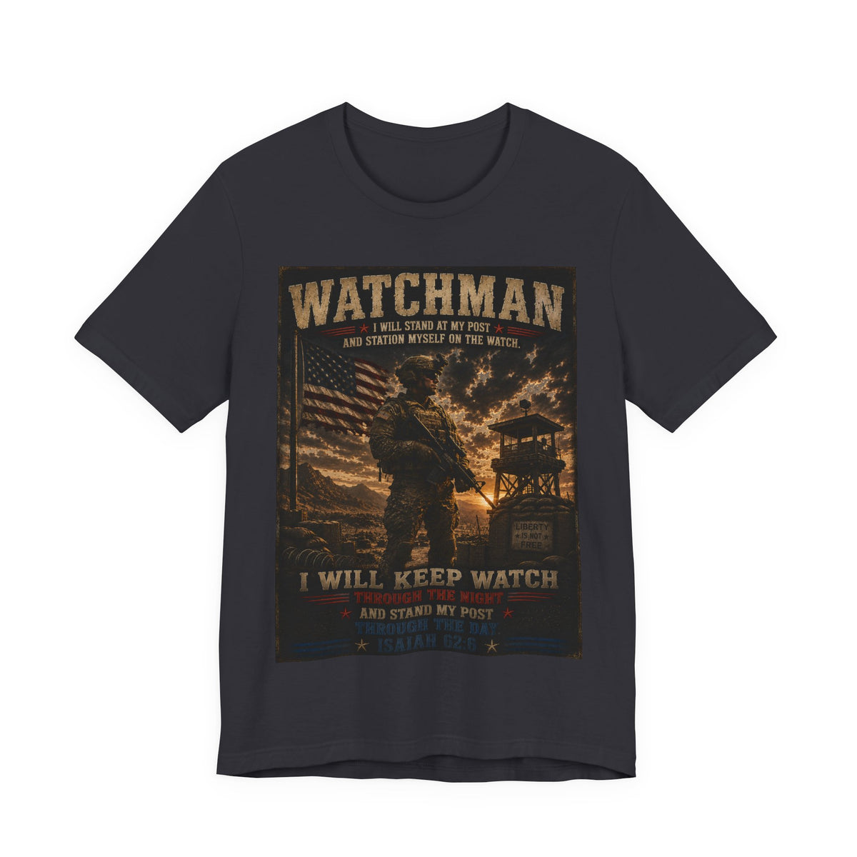 Watchman T-Shirt – I Will Keep Watch Military Veteran Tribute Tee