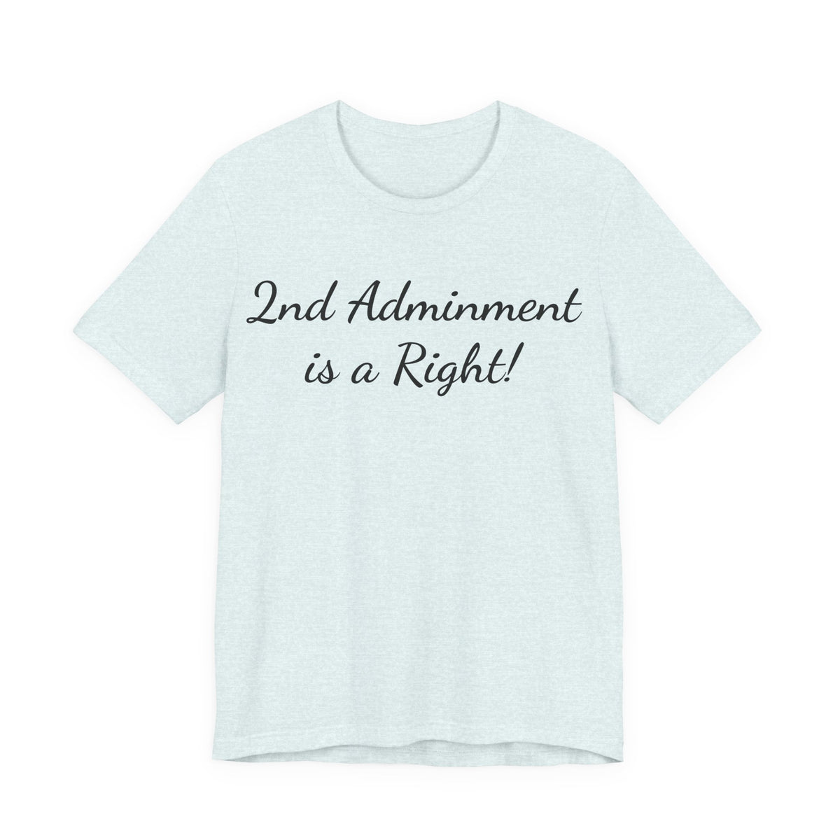 2nd Amendment Is a Right T-Shirt — Pro-Gun Rights Patriotic Tee