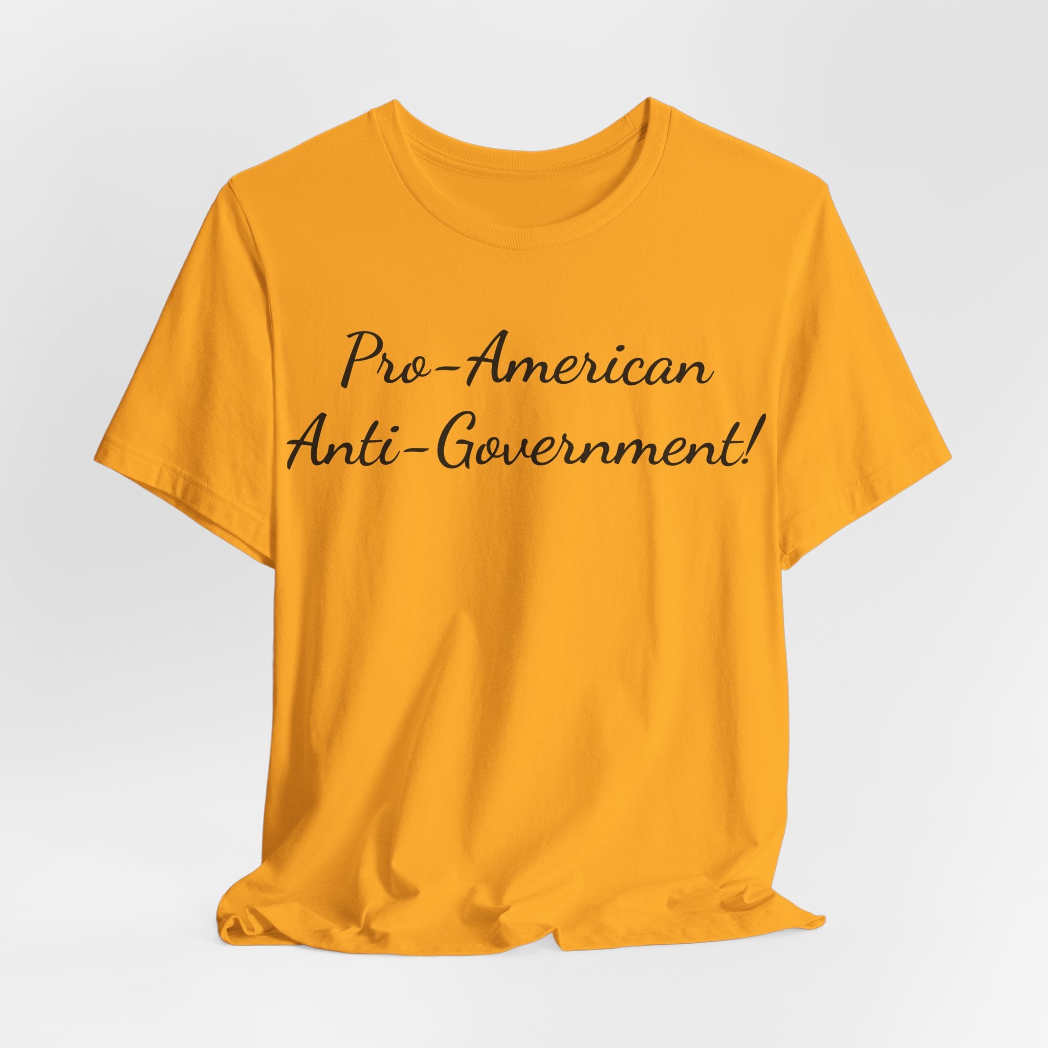 T-Shirt — "Pro‑American, Anti‑Government!" Script Political Slogan Tee