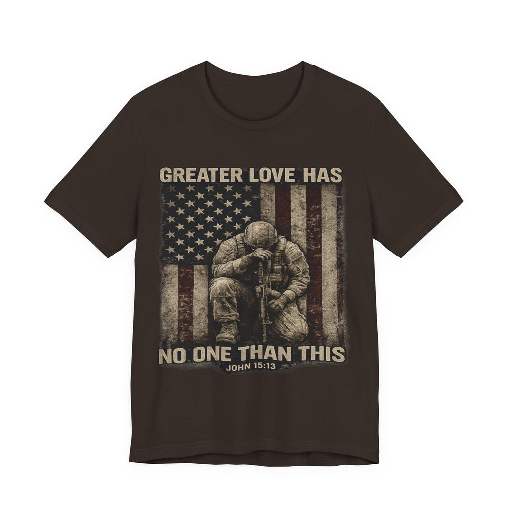 Military Tribute T-Shirt — "Greater Love Has No One Than This" Patriotic Veteran Tee