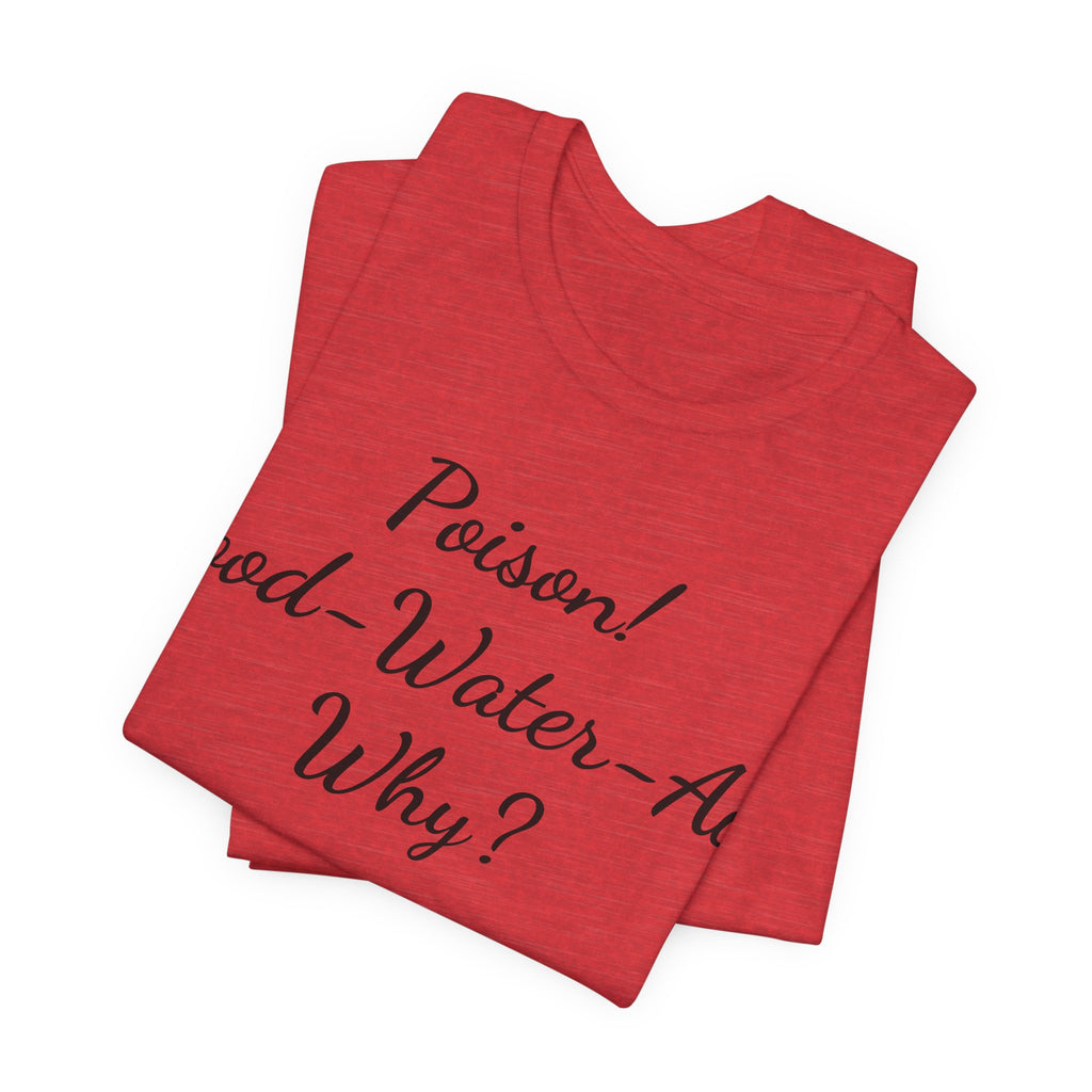 T‑Shirt — "Poisson! Food‑Water‑Air Why?" Script Graphic Tee