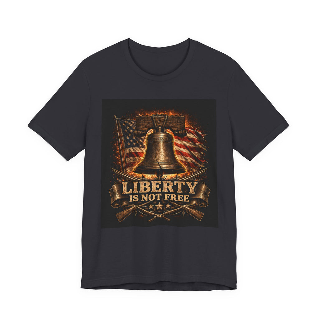 Liberty Is Not Free T-Shirt — Patriotic American Flag & Liberty Bell Tee for Veterans, 4th of July