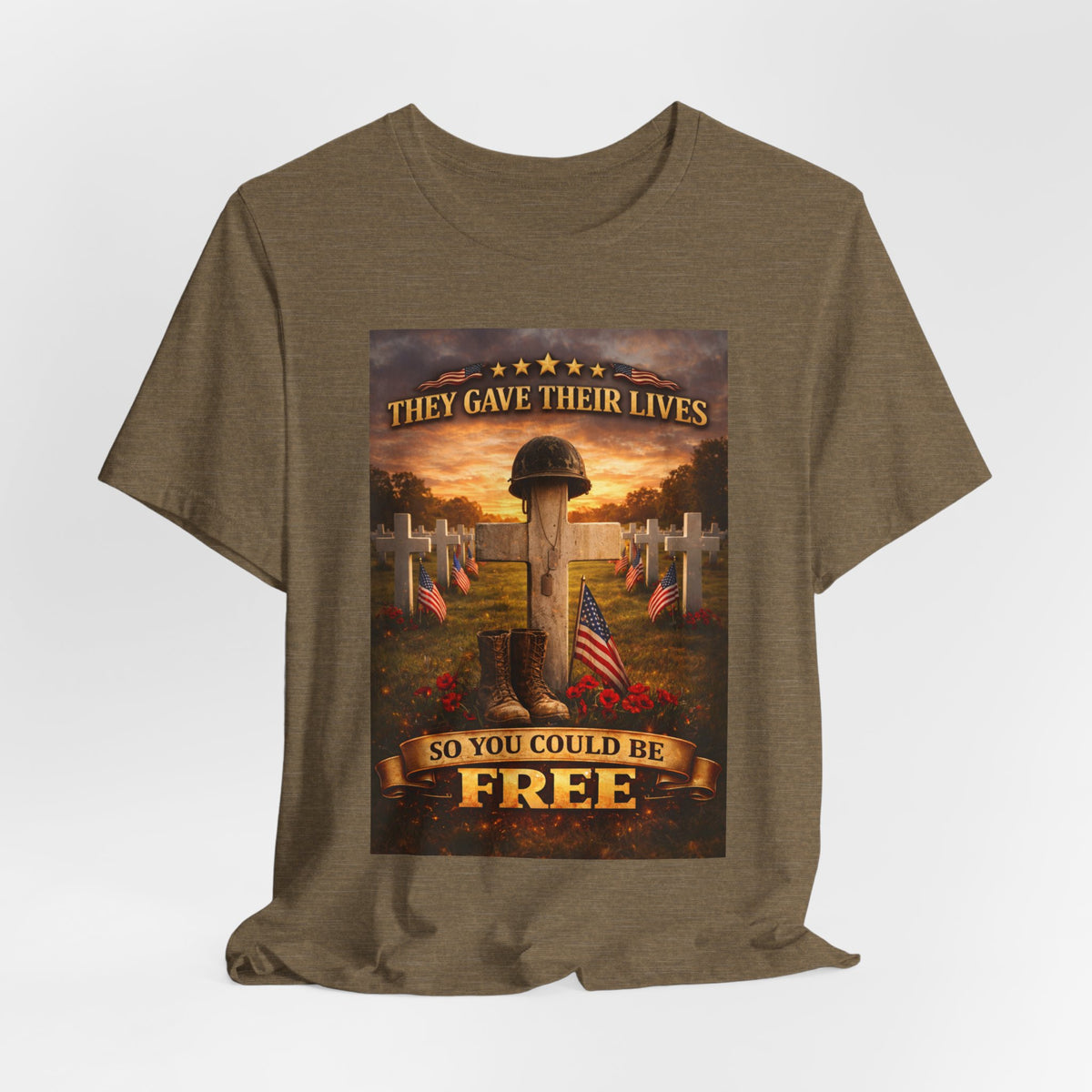 They Gave Their Lives So You Could Be Free Memorial T-Shirt