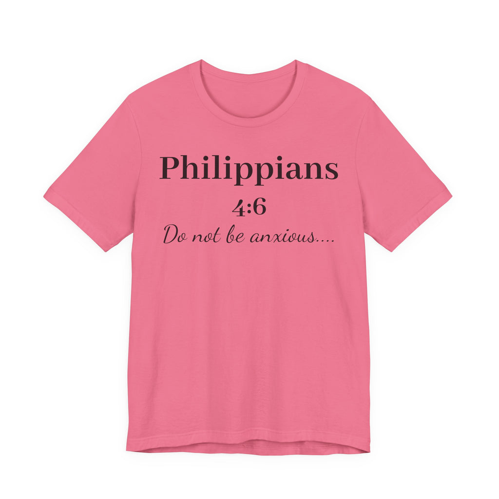 Philippians 4:6 'Do Not Be Anxious' T‑Shirt — Christian Scripture Tee