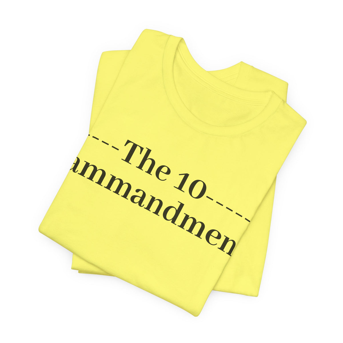 The 10 Commandment- Short Sleeve Tee
