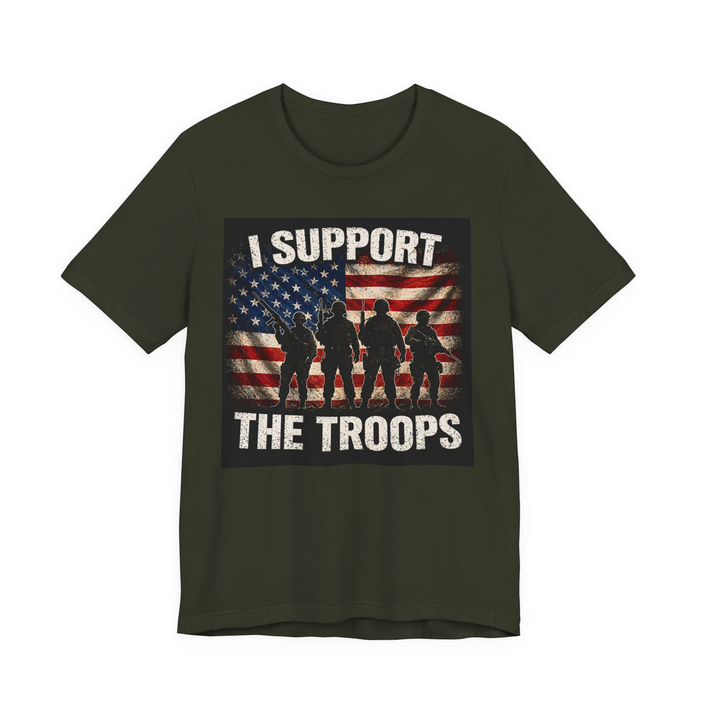 I Support the Troops T-Shirt — Patriotic Military Support Tee