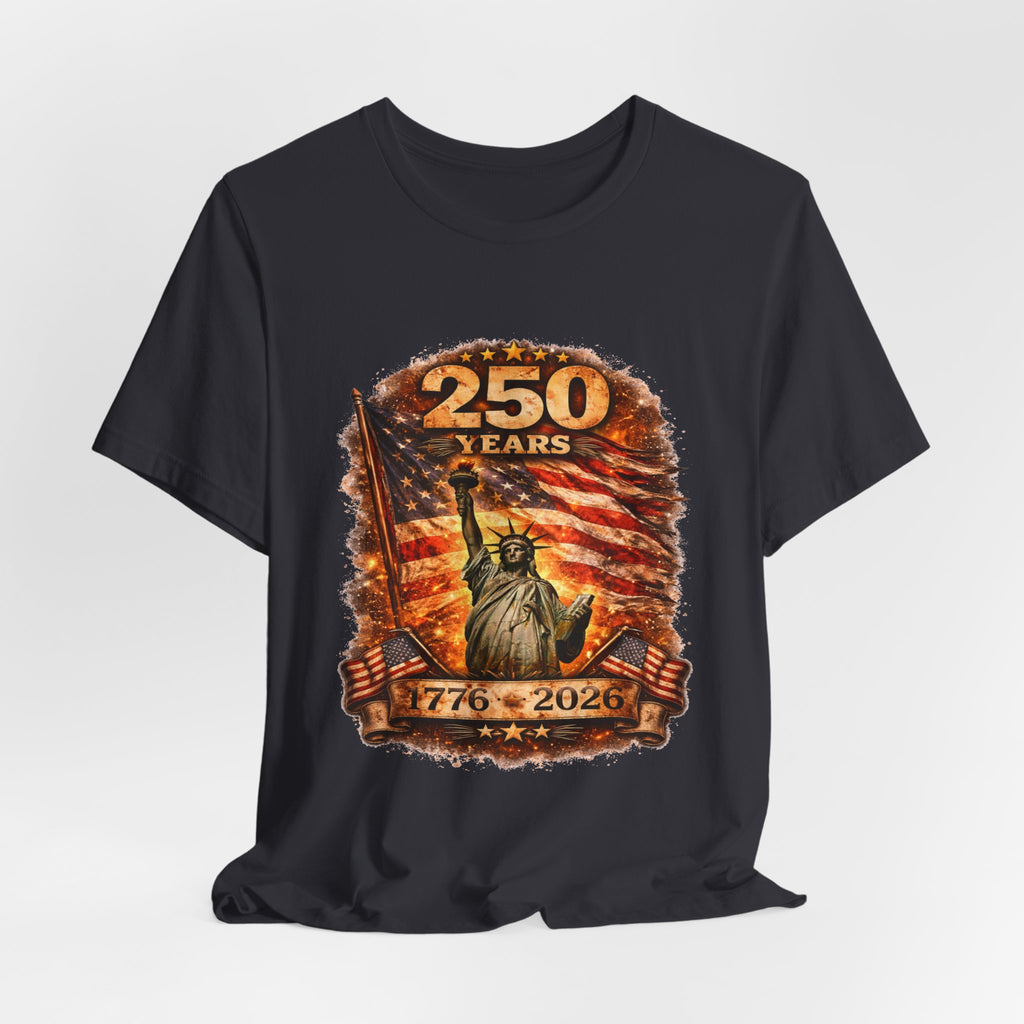 250 Years Statue of Liberty Tee — 1776–2026 Patriotic Anniversary Shirt