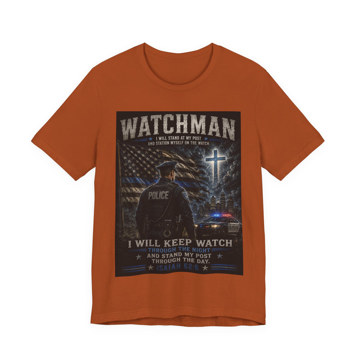 Watchman Police Tribute T‑Shirt – "I Will Keep Watch" Patriotic Law Enforcement Tee