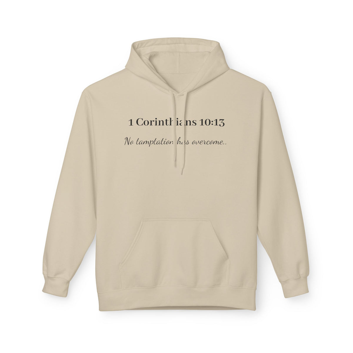 1 Corinthians 10:13 "No Temptation Has Overtaken" Christian Faith Pullover