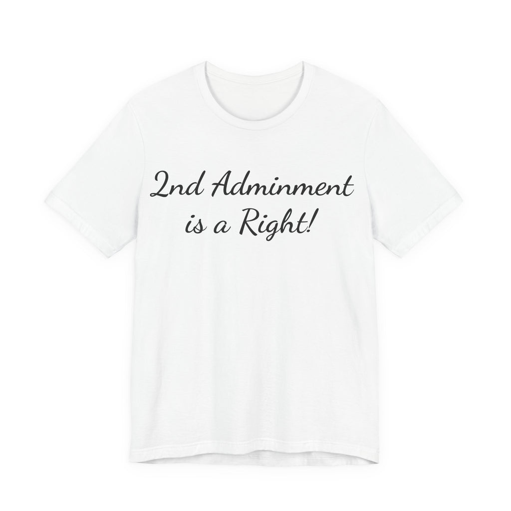 2nd Amendment Is a Right T-Shirt — Pro-Gun Rights Patriotic Tee