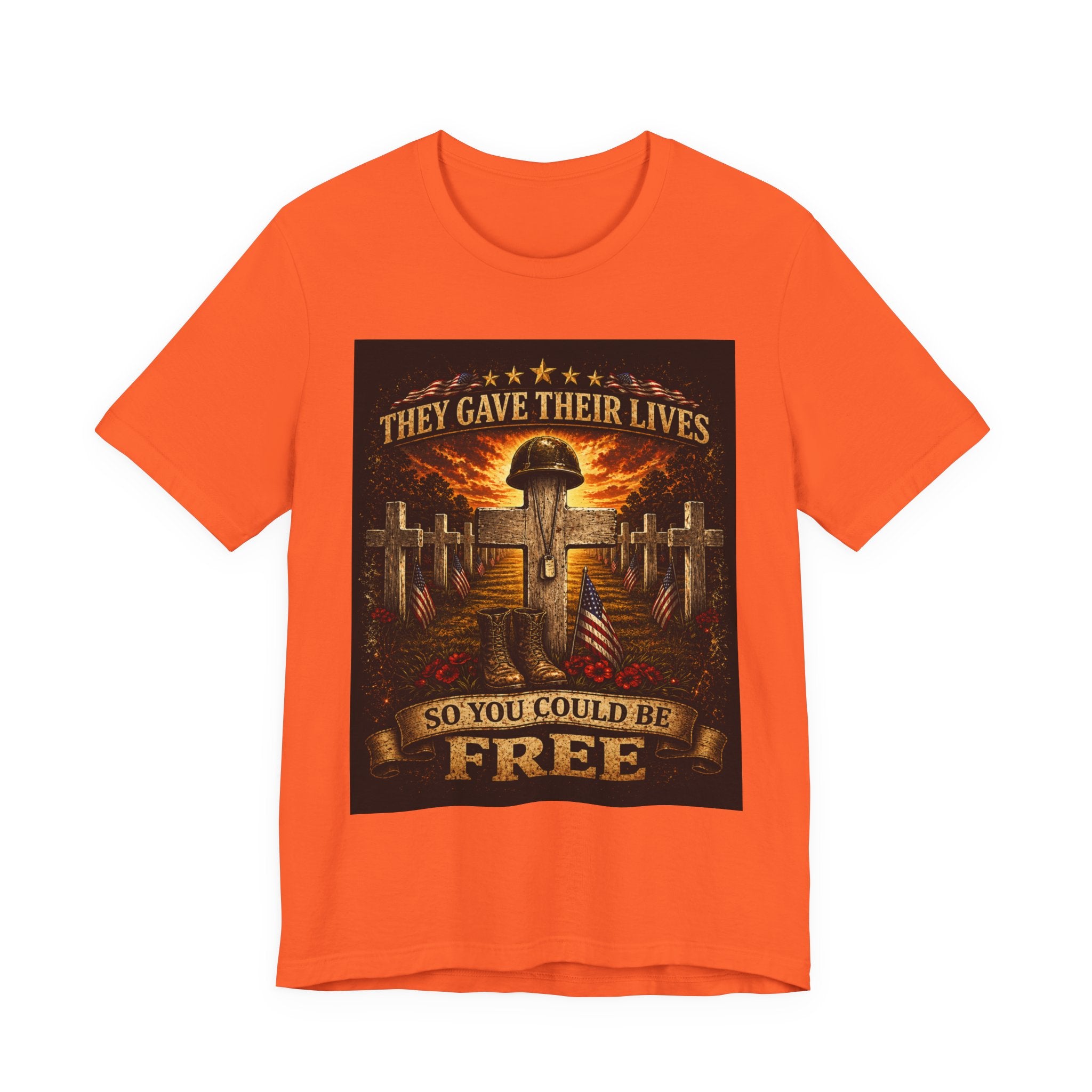 Memorial Military T-Shirt - "They Gave Their Lives So You Could Be Free" Patriotic Veteran Tee