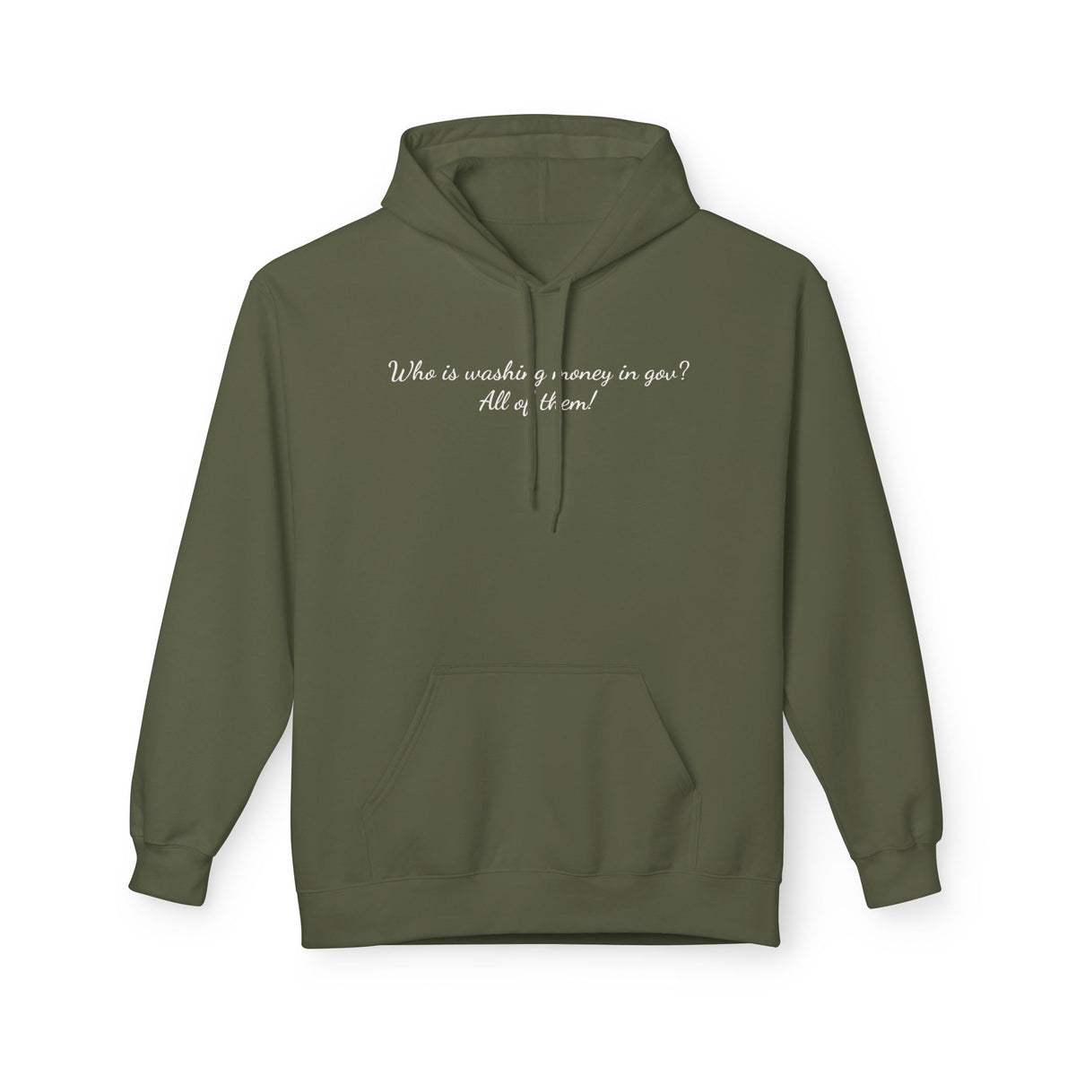 "Who is washing money in gov? All of them!" Minimal Script Chest Hoodie