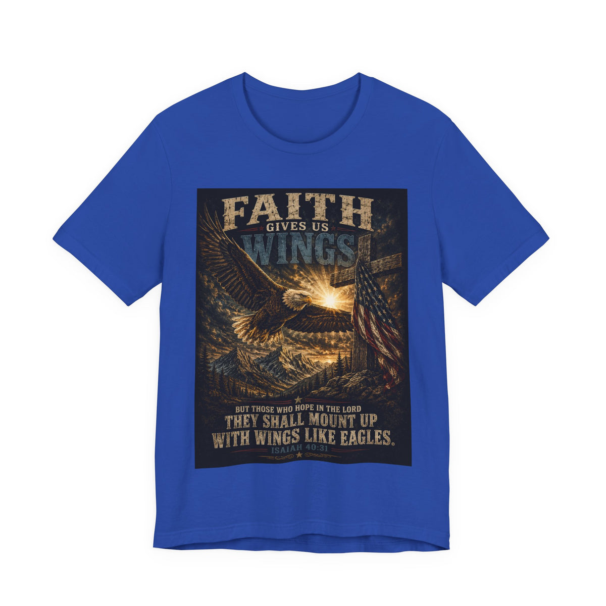 Faith Gives Us Wings Eagle T-Shirt — Biblical Isaiah 40:31 Inspirational Tee