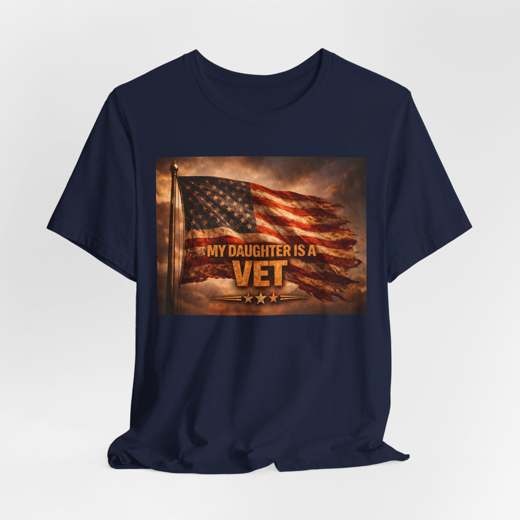 My Daughter Is A Vet T-Shirt — American Flag Military Pride Tee