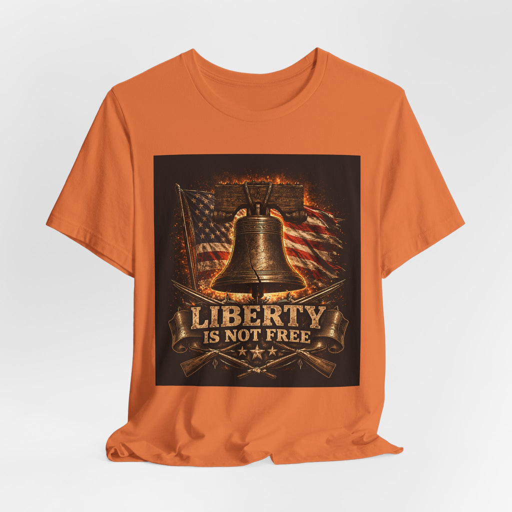 Liberty Is Not Free T-Shirt — Patriotic American Flag & Liberty Bell Tee for Veterans, 4th of July