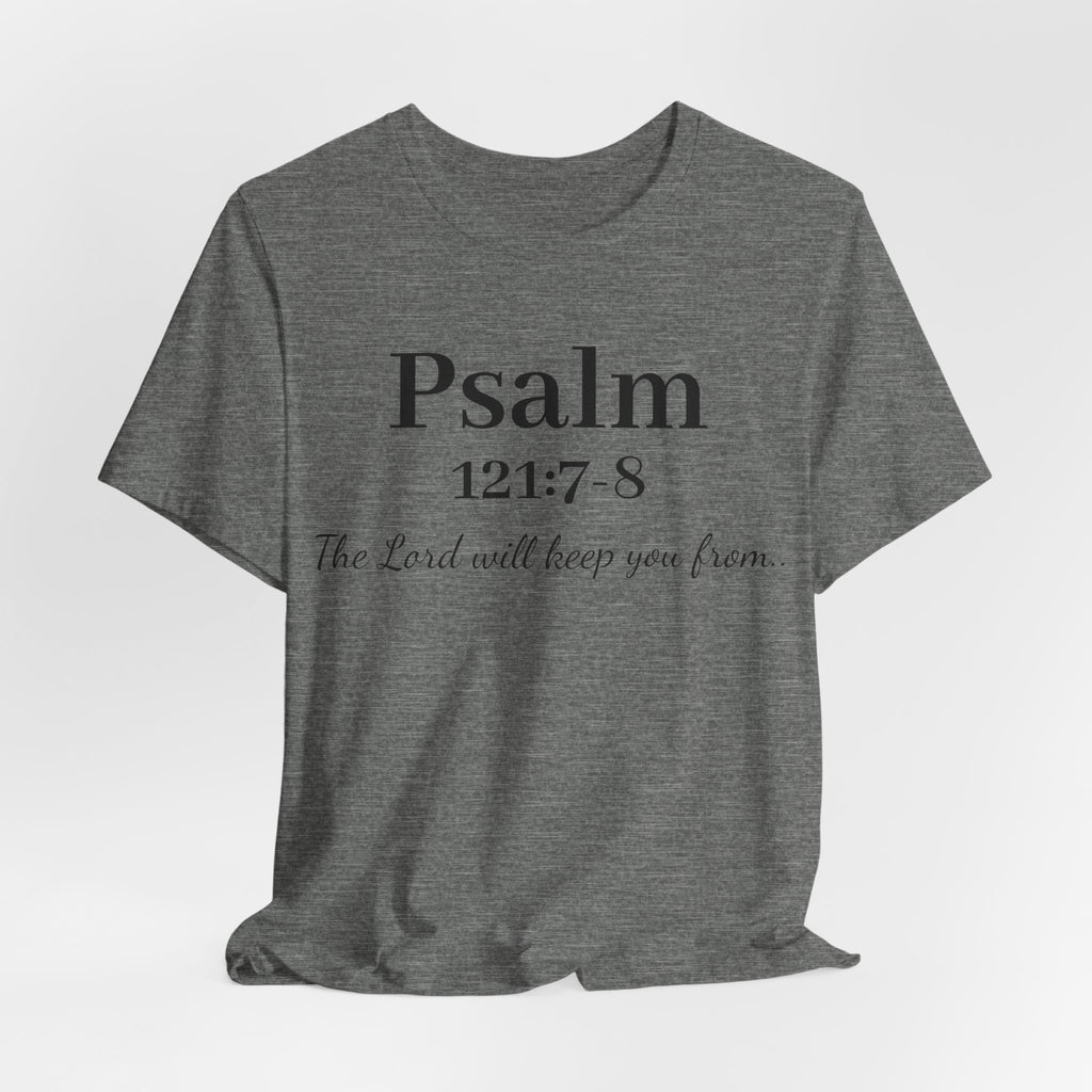 Psalm 121:7-8 T-Shirt — "The Lord will keep you from" Faith Graphic Tee