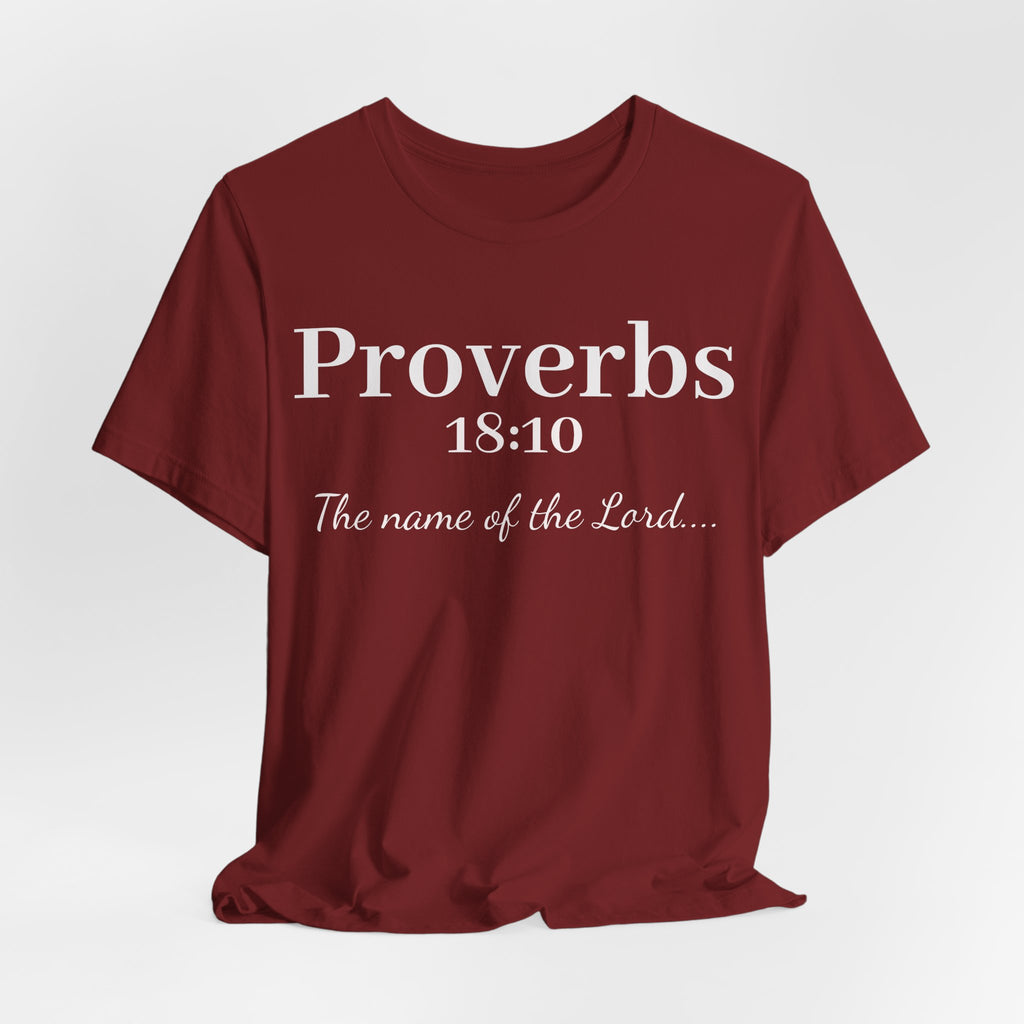 Proverbs 18:10 "The Name of the Lord" T-Shirt