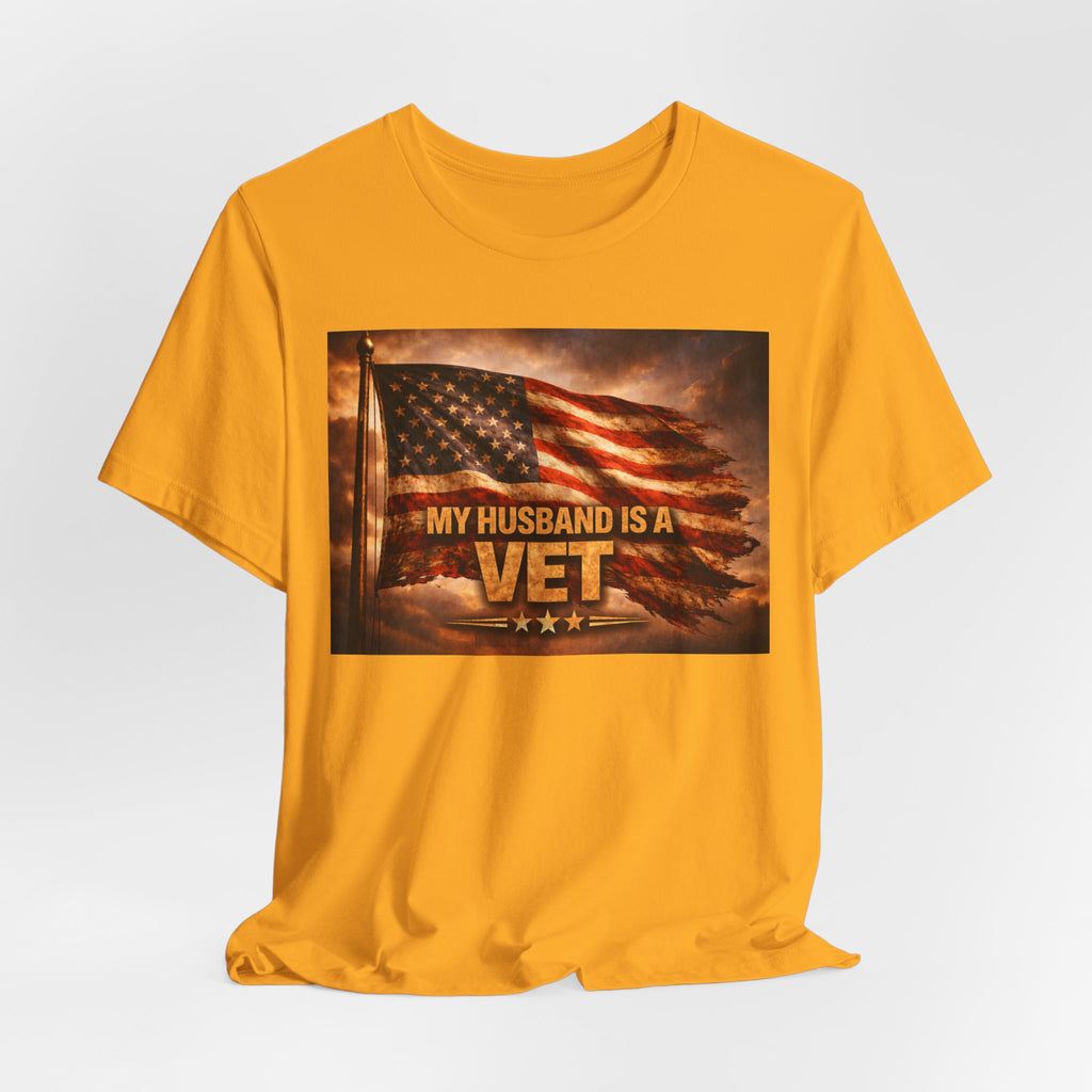 My Husband Is A Vet T-Shirt — Patriotic American Flag Military Tee for Military Wives