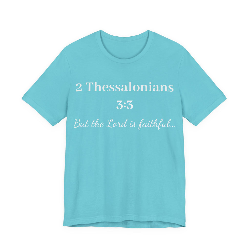 2 Thessalonians 3:3 Faithful Lord Christian T-Shirt — Bible Verse Tee