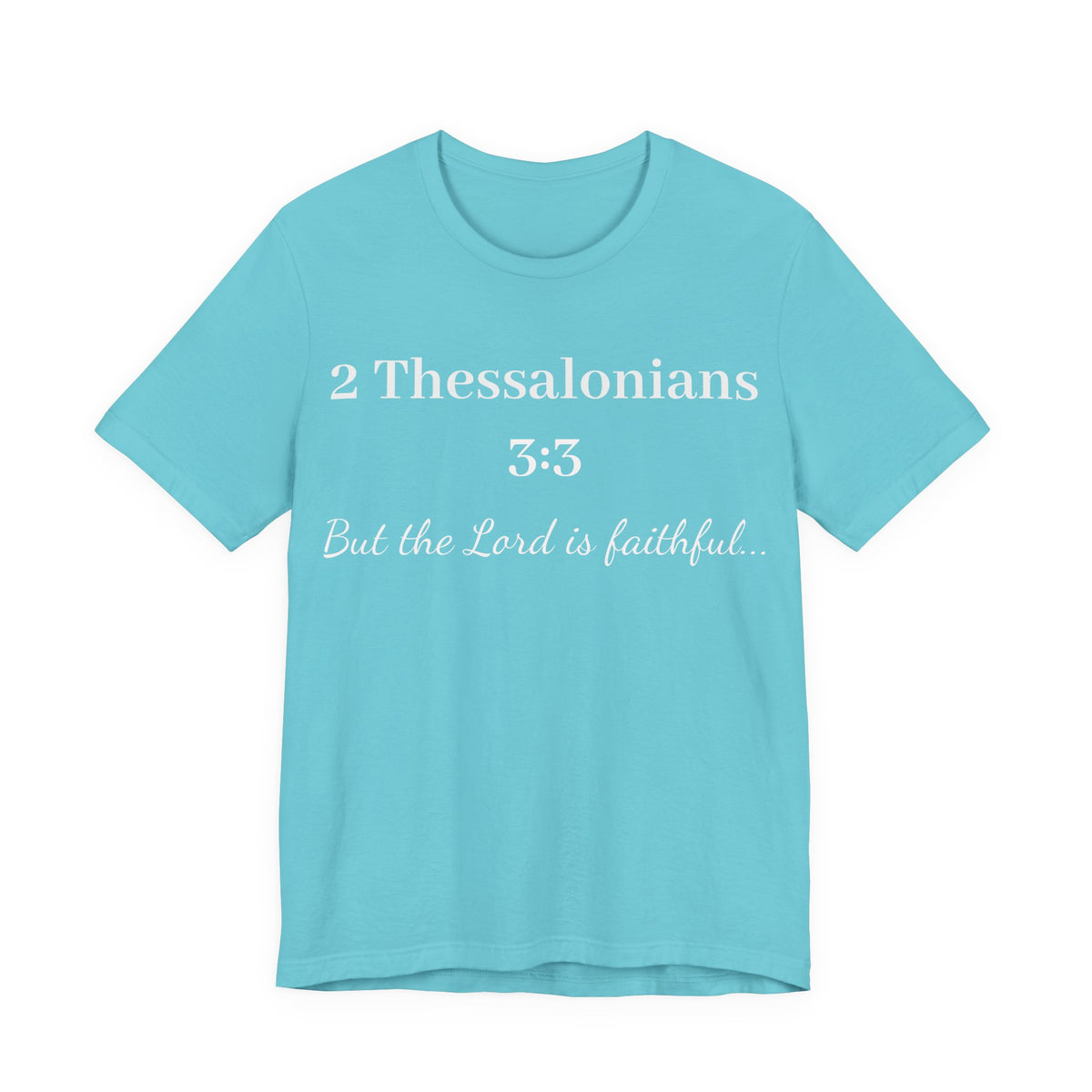 2 Thessalonians 3:3 Faithful Lord Christian T-Shirt — Bible Verse Tee