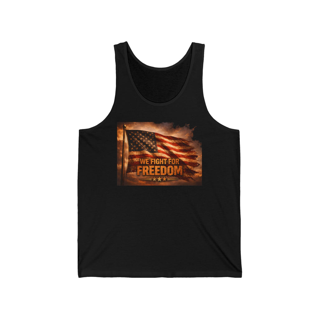 Freedom Flag Tank Top — "We Fight for Freedom" Patriotic American Flag Tank