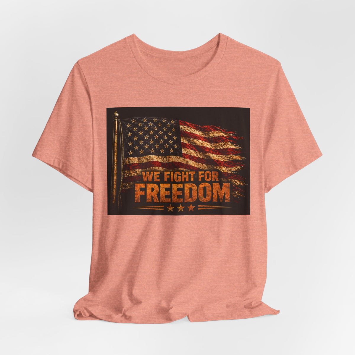 We Fight For Freedom American Flag Tee
