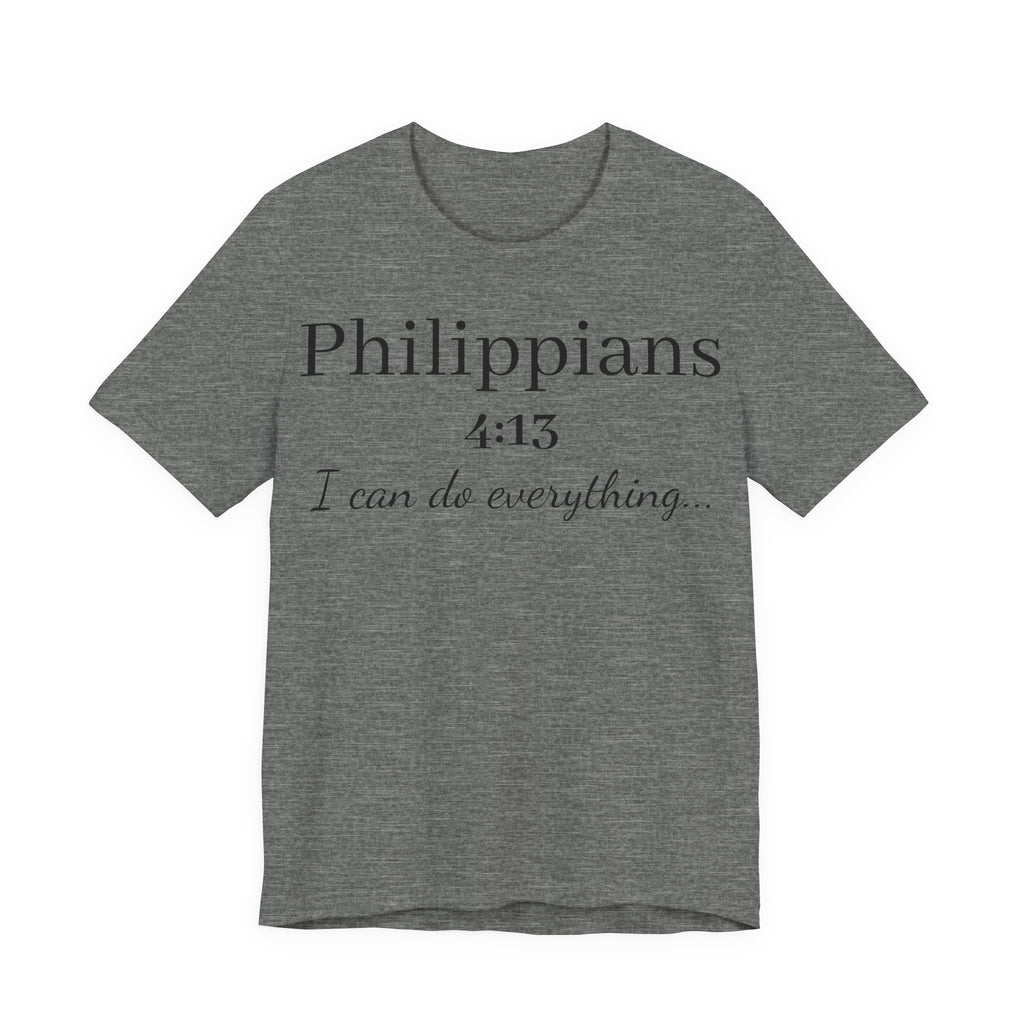 Philippians 4:13 Tee — "I Can Do Everything" Inspirational Christian T‑Shirt