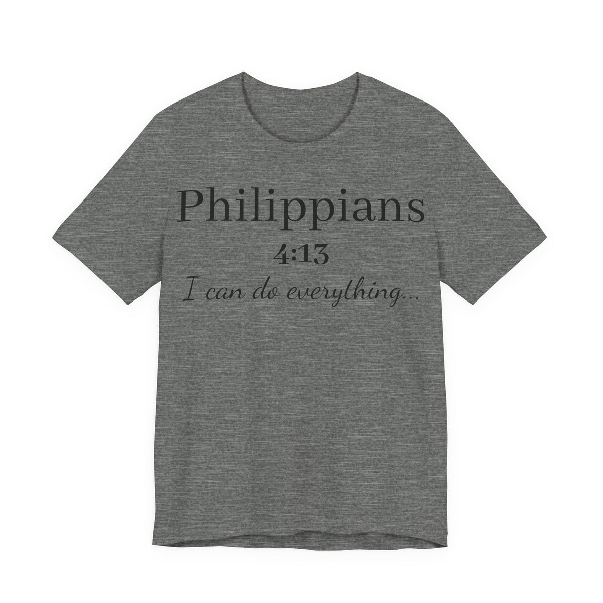 Philippians 4:13 Tee — "I Can Do Everything" Inspirational Christian T‑Shirt