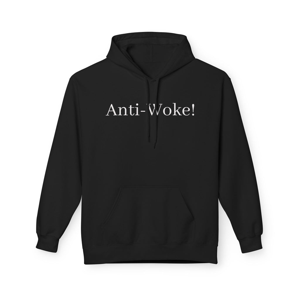 Anti-Woke Softstyle Fleece Hoodie