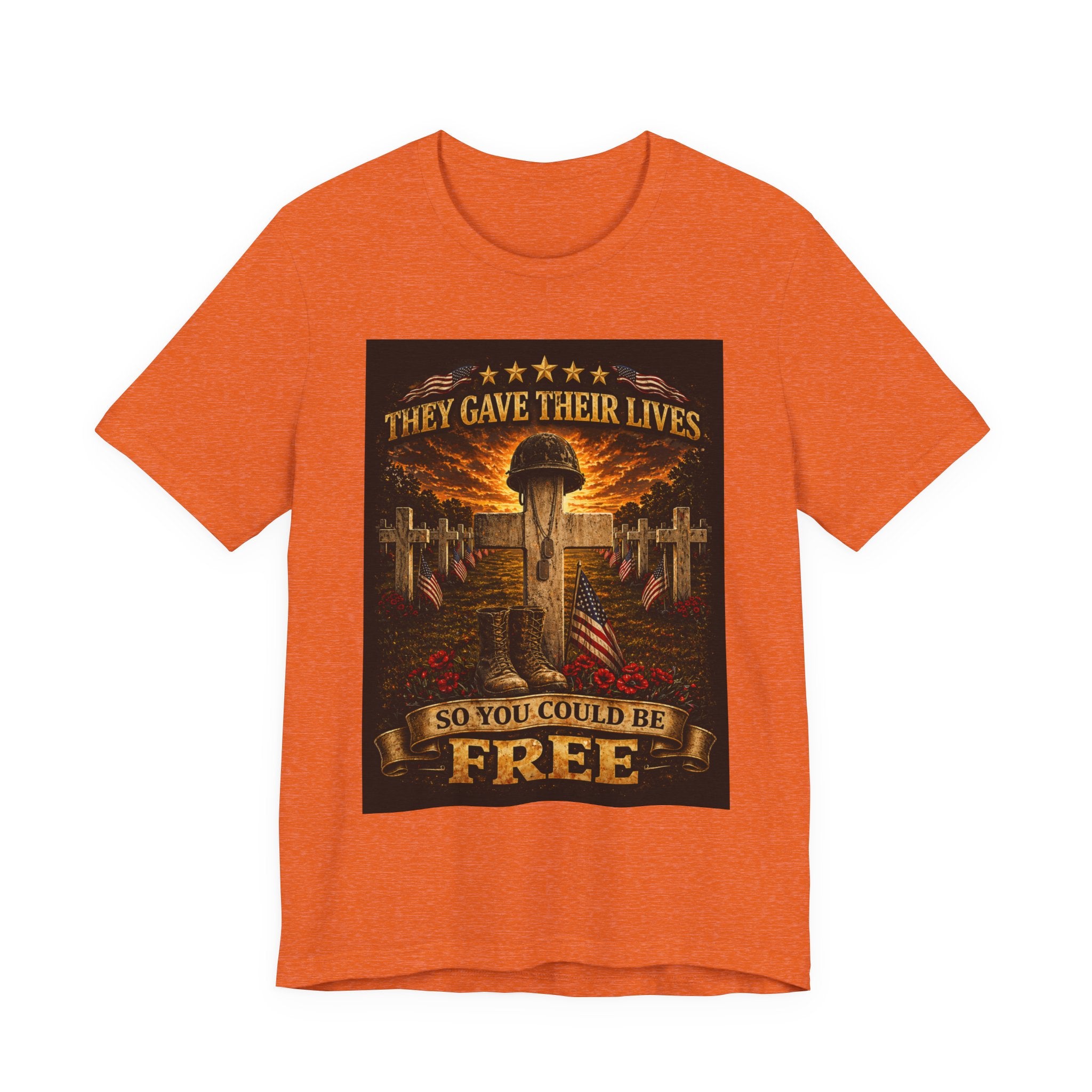 Memorial Veterans T‑Shirt — "They Gave Their Lives So You Could Be Free" Military Tribute Tee