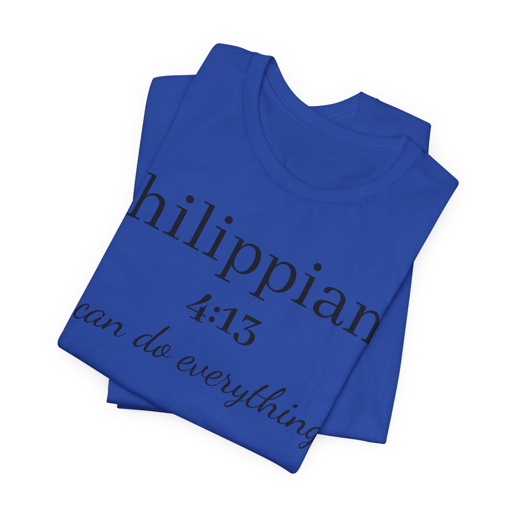 Philippians 4:13 Tee — "I Can Do Everything" Inspirational Christian T‑Shirt