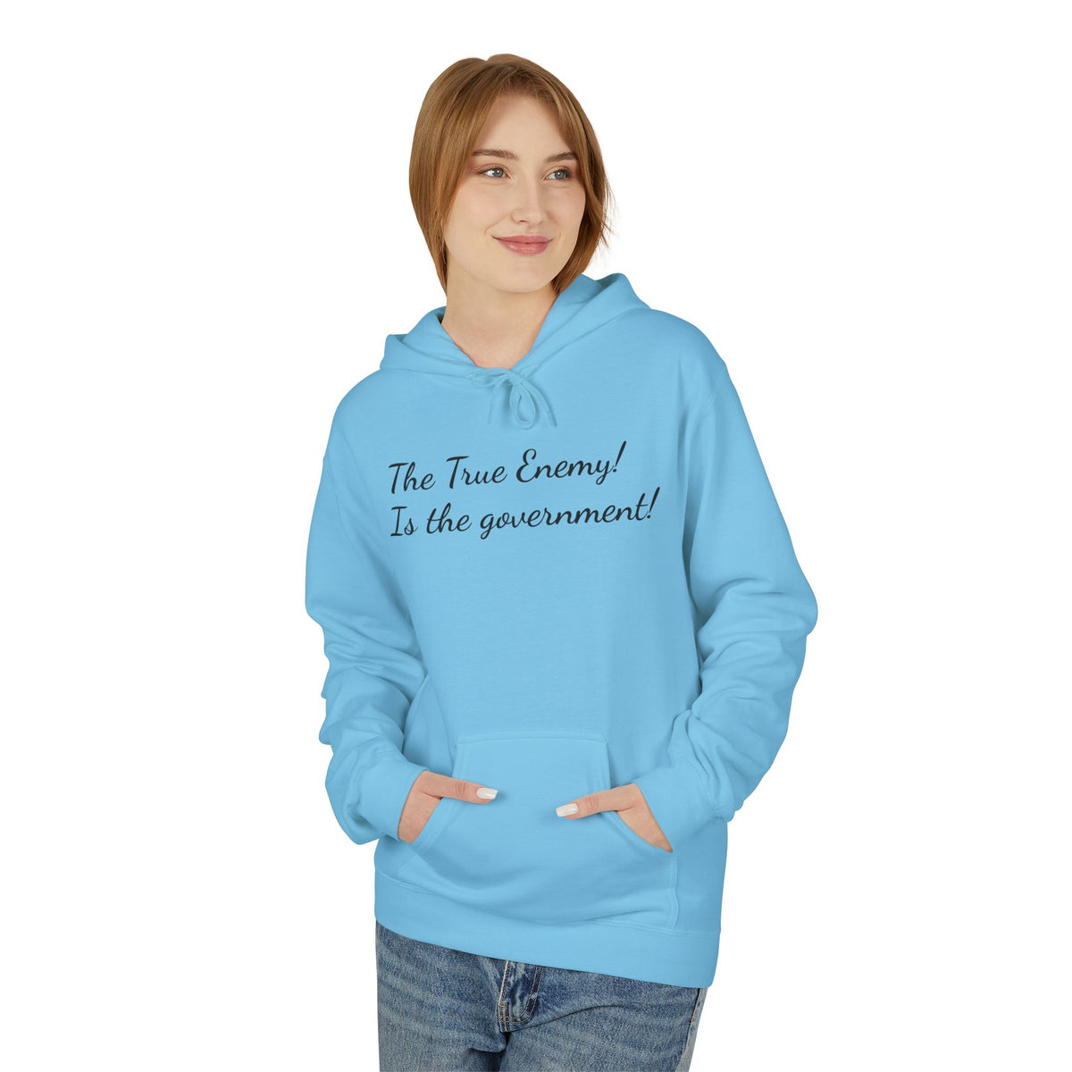 "The True Enemy! Is the government!" Script Political Statement Hoodie