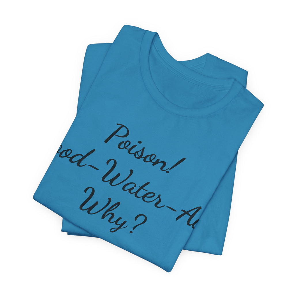 T‑Shirt — "Poisson! Food‑Water‑Air Why?" Script Graphic Tee