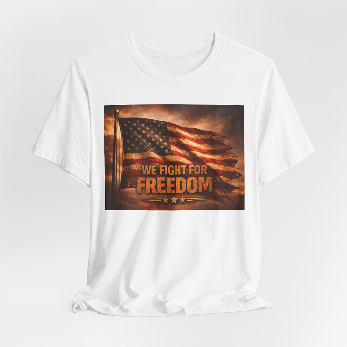We Fight For Freedom American Flag T‑Shirt