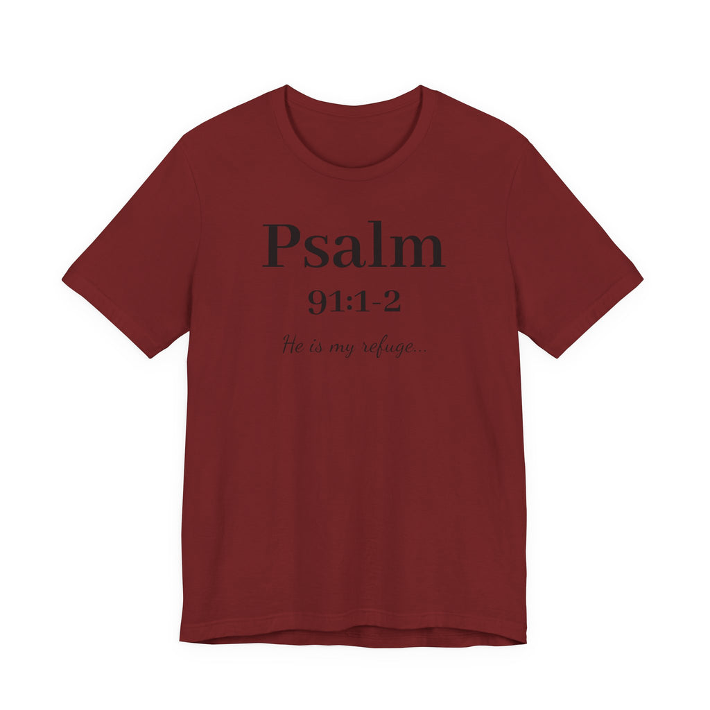 Psalm 91:1-2 T-Shirt — "He is my refuge" Inspirational Christian Tee