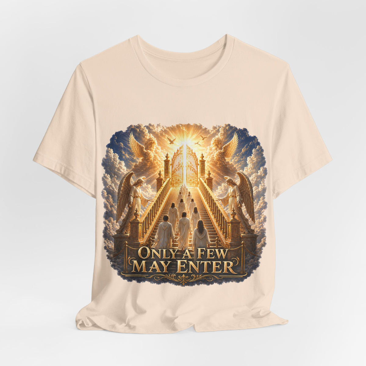 Christian Heaven Stairway T‑Shirt — "Only a Few May Enter" Religious Graphic Tee