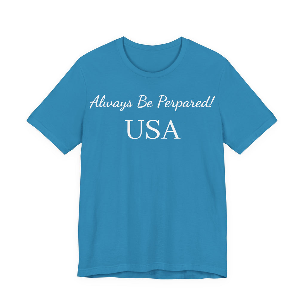 Always Be Prepared! USA T‑Shirt