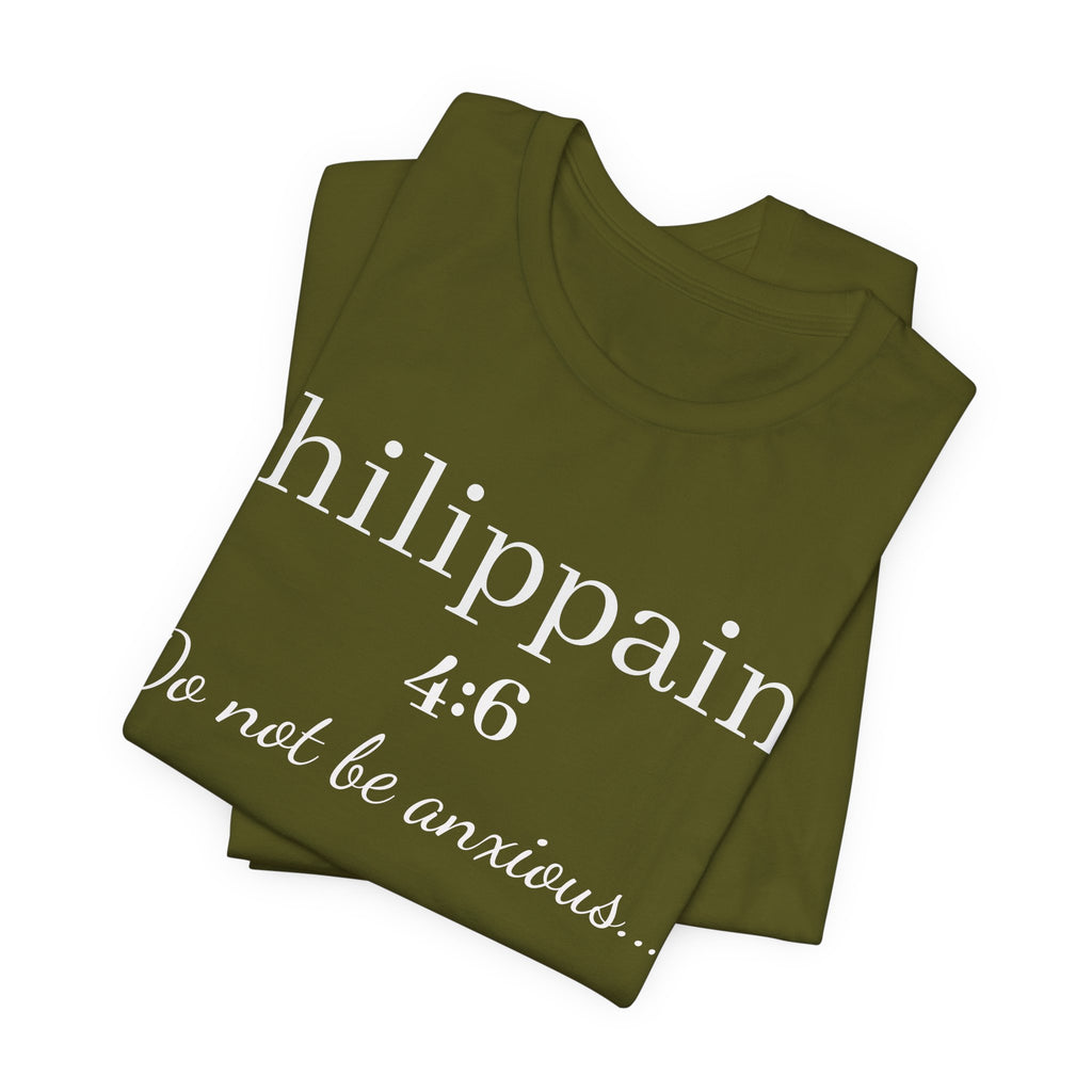Philippians 4:6 'Do Not Be Anxious' Christian T-Shirt — Inspirational Scripture Tee