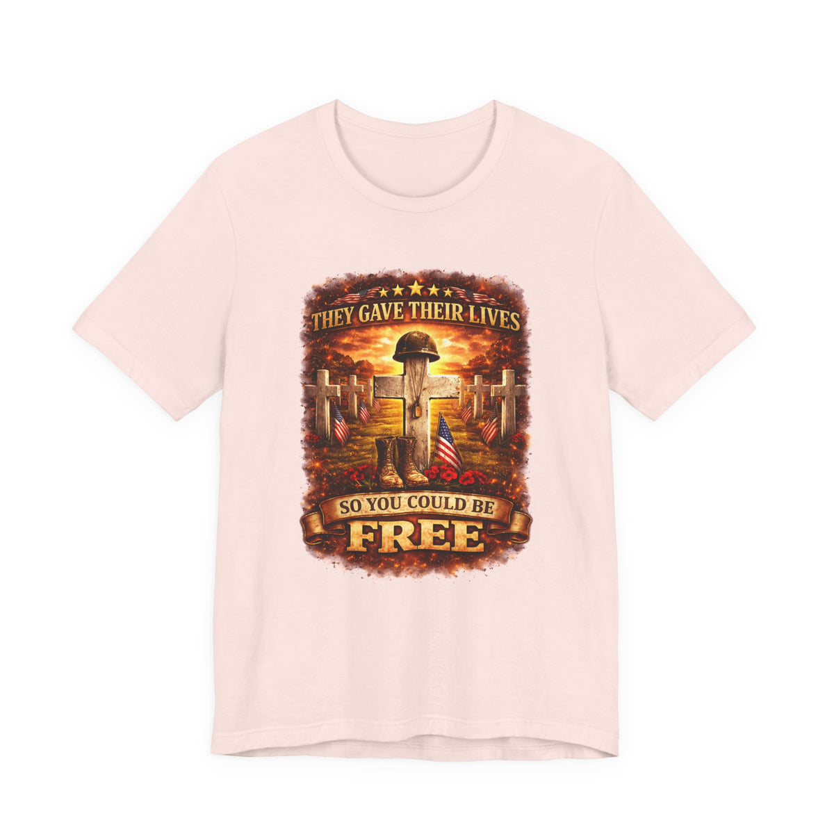 Veterans Memorial Tee - "They Gave Their Lives So You Could Be Free"