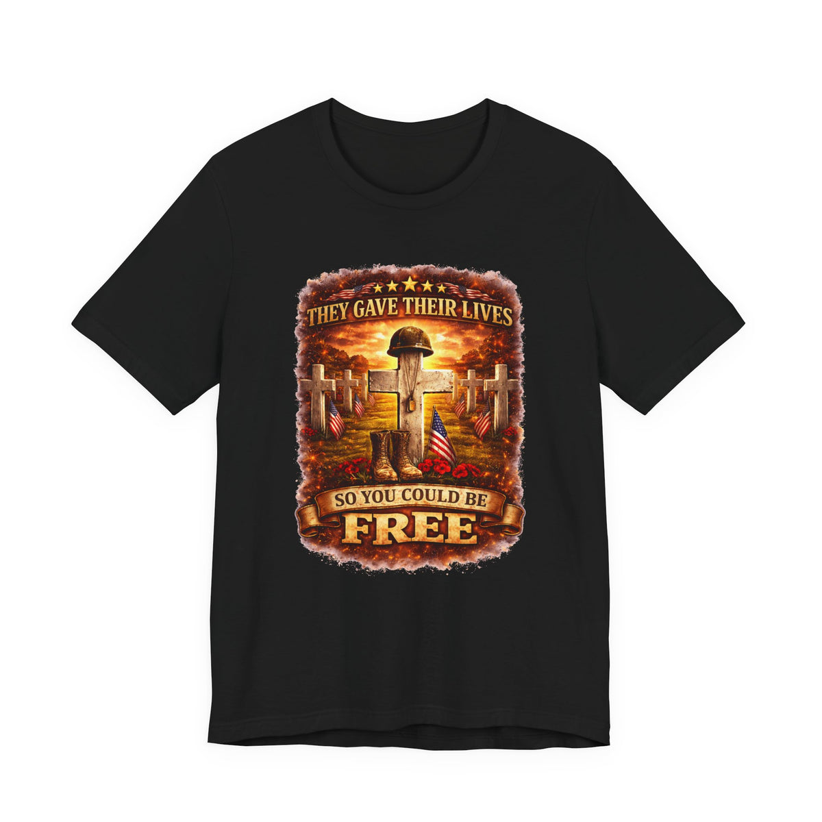 Veterans Memorial Tee - "They Gave Their Lives So You Could Be Free"