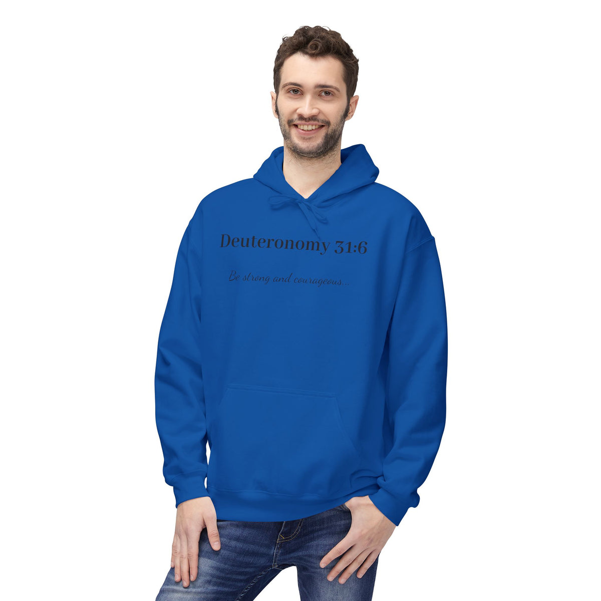 "Deuteronomy 31:6" Inspirational Scripture Hoodie (Be Strong and Courageous)